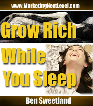 Grow Rich While You Sleep